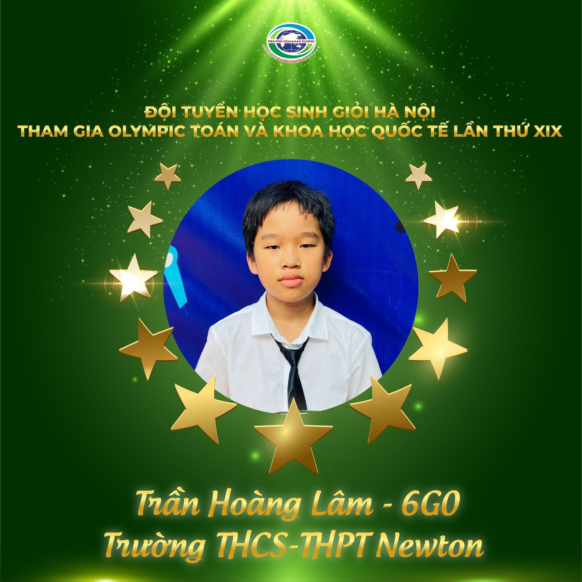 Em Trần Hoàng Lâm – Lớp 6G0: Huy chương Vàng môn Toán và là một học sinh duy nhất của Đoàn Việt Nam ở trong Top 3 học sinh đạt tổng điểm cao nhất; riêng phần thi Khám phá Toán học, Hoàng Lâm là thí sinh đạt điểm cao nhất của cuộc thi.